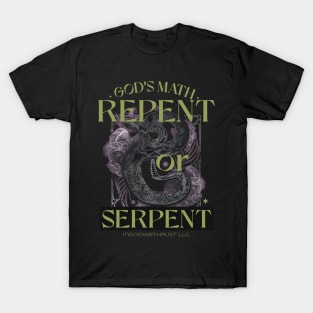 Repent or Serpent God's Math apparel T-Shirt
